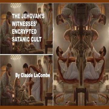 THE JEHOVAH’S WITNESSES’ ENCRYPTED SATANIC CULT | PPTX