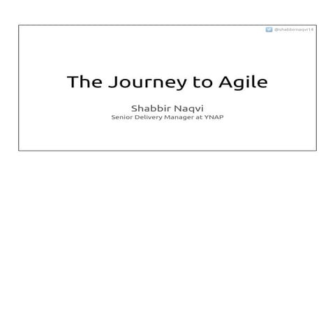 The Journey to Agile - Case Study on a Waterfall to Agile Transformation Project