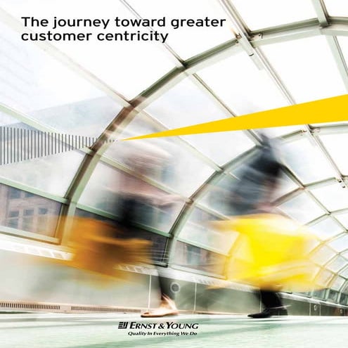 The journey toward greater customer centricity