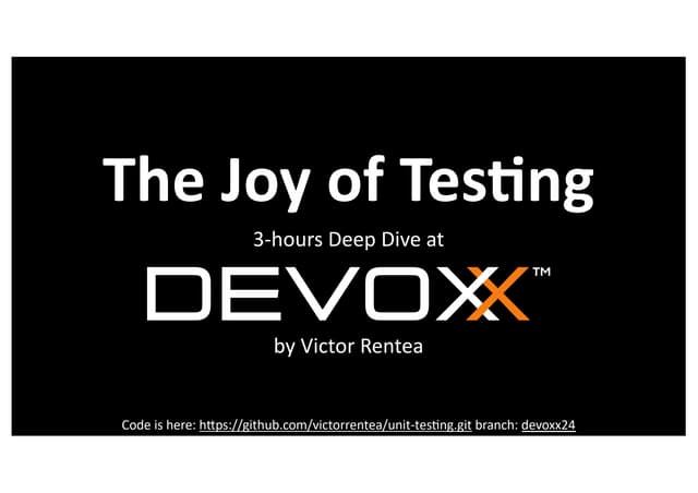 The Joy of Testing - Deep Dive @ Devoxx Belgium 2024