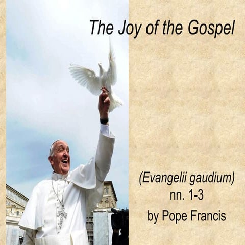 Pope Francis: The joy of the gospel