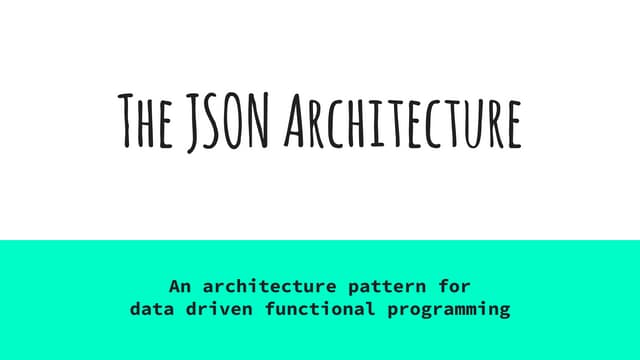 The JSON architecture