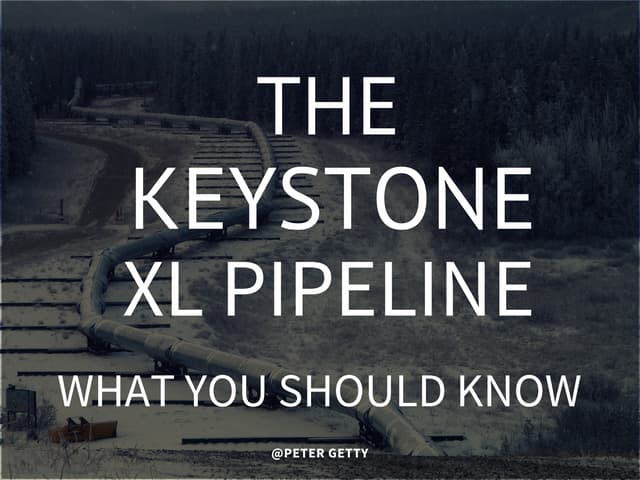 The Keystone XL Pipeline: What You Should Know