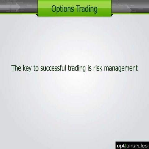 The key successful trading is risk management