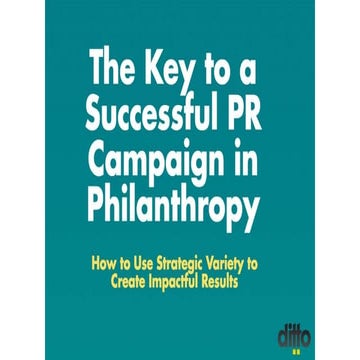 The Key to a Successful PR Campaign in Philanthropy | PPTX