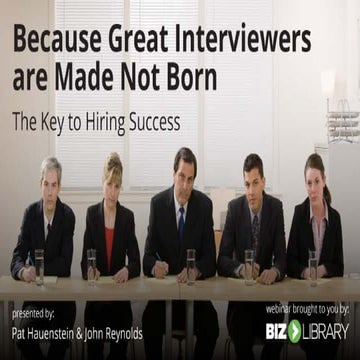 Because Great Interviewers Are Made, Not Born: The Key to Hiring Success