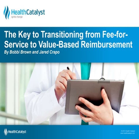 The Key to Transitioning from Fee-for-Service to Value-Based Reimbursements