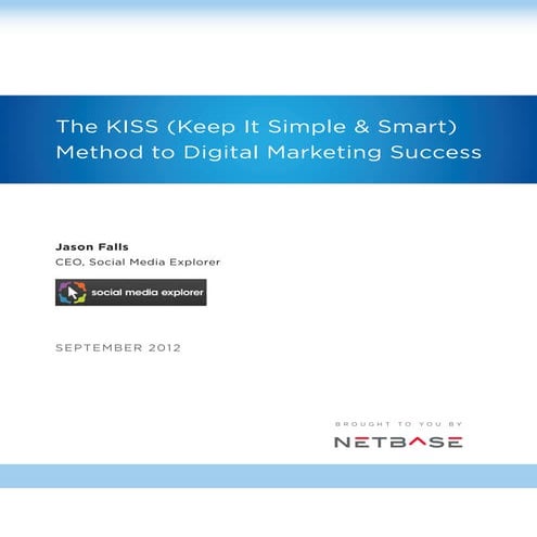 The kiss (keep it s imple & smart) method to digital marketing success