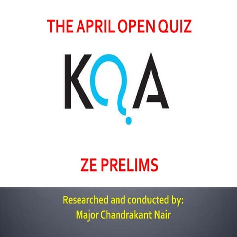 The KQA April Open Quiz - Prelims