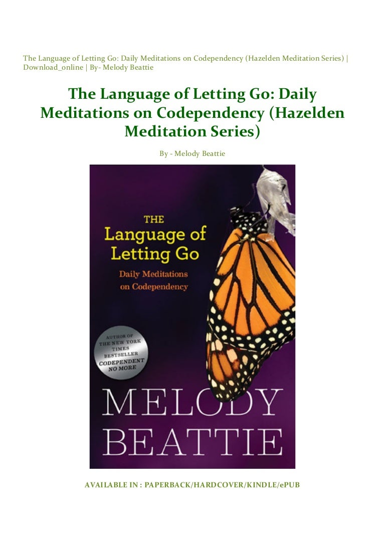 The Language Of Letting Go Daily Meditations On Codependency Hazeld