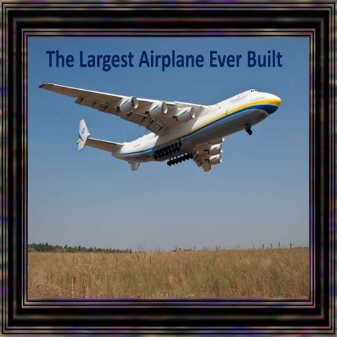 The largest airplane ever built