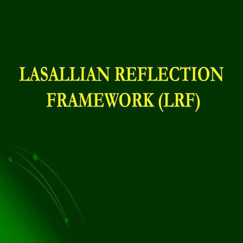 The lasallian reflection framework (ab galgo2012)