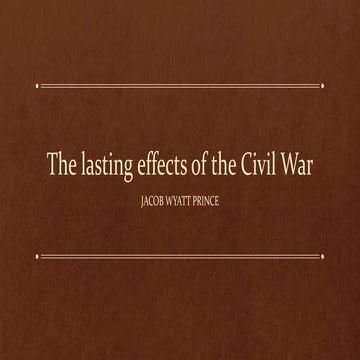 The lasting effects of the civil war | PPTX