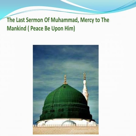 The Last Sermon of Muhammad , Mercy to the mankind (p b u h)