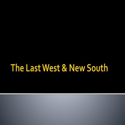 The last west  new south