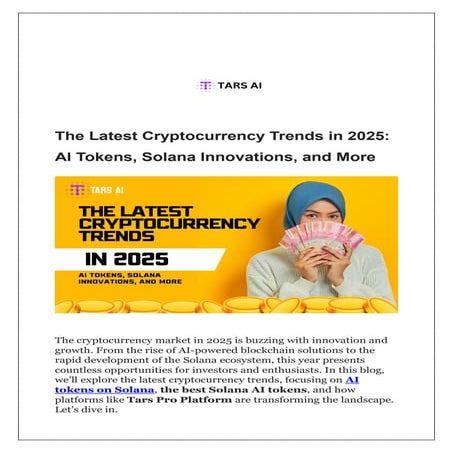 The Latest Cryptocurrency Trends in 2025: AI Tokens, Solana Innovations, and ...