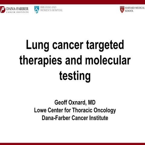 The Latest in Targeted Therapy for Lung Cancer