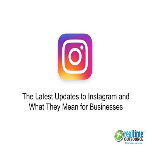 The Latest Updates to Instagram and what they mean for Business!