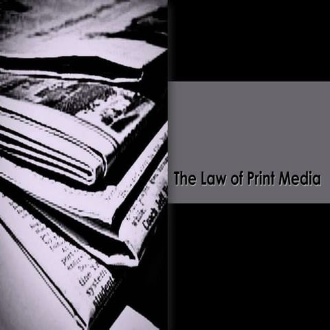 The Law of Print Media