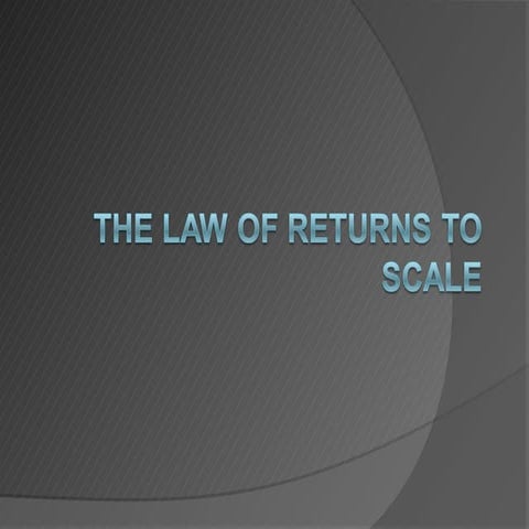 Thelaw of returns to scale