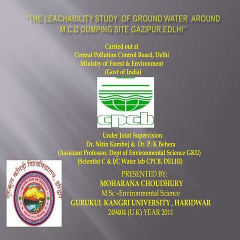 THE LEACHABILITY STUDY  OF GROUND WATER  AROUND M.C.D DUMPING SITE AT GAZIPUR...
