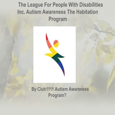 The League For People With Disabilities Inc. Autism Awareness The ...