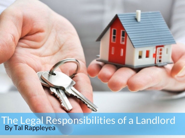 Tal Rappleyea The Legal Responsibilities Of A Landlord