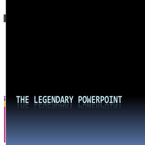 The legendary powerpoint | PPTX