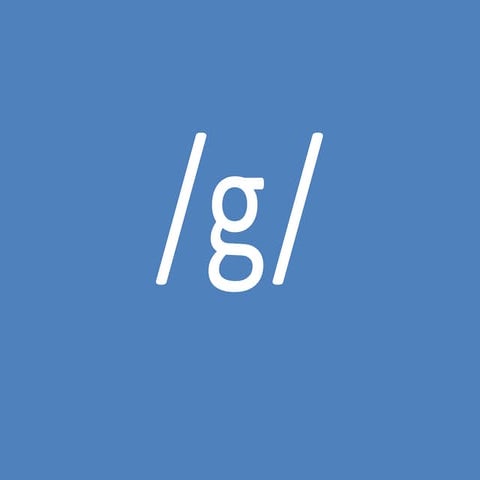 The sound /g/