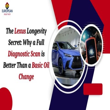 The Lexus Longevity Secret Why a Full Diagnostic Scan is Better Than a ...