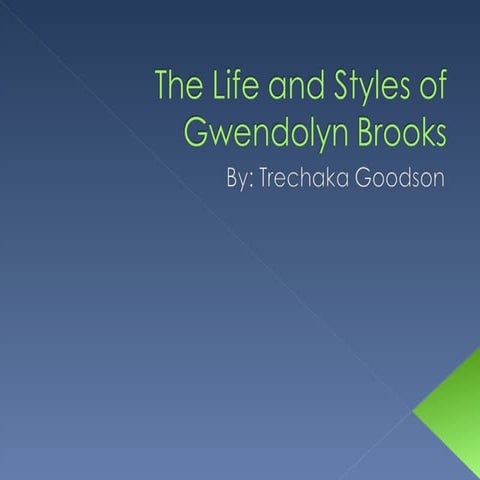 The Life and Styles of Gwendolyn Brooks