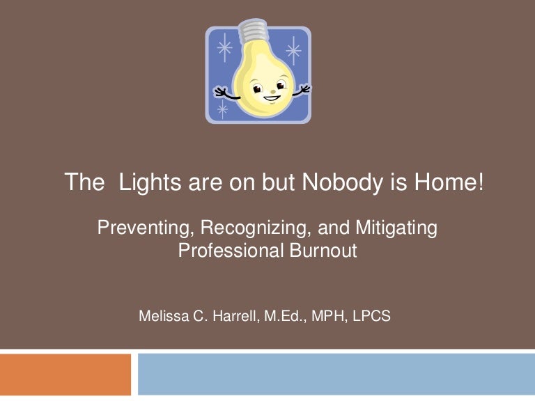 The Lights are on but Nobody is Home!