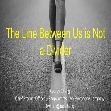The Line Between Us is Not a Divider - the Value of UX from a Product Manager...
