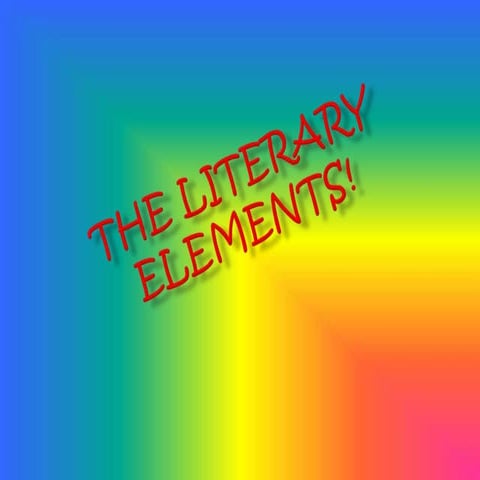 The literary elements!