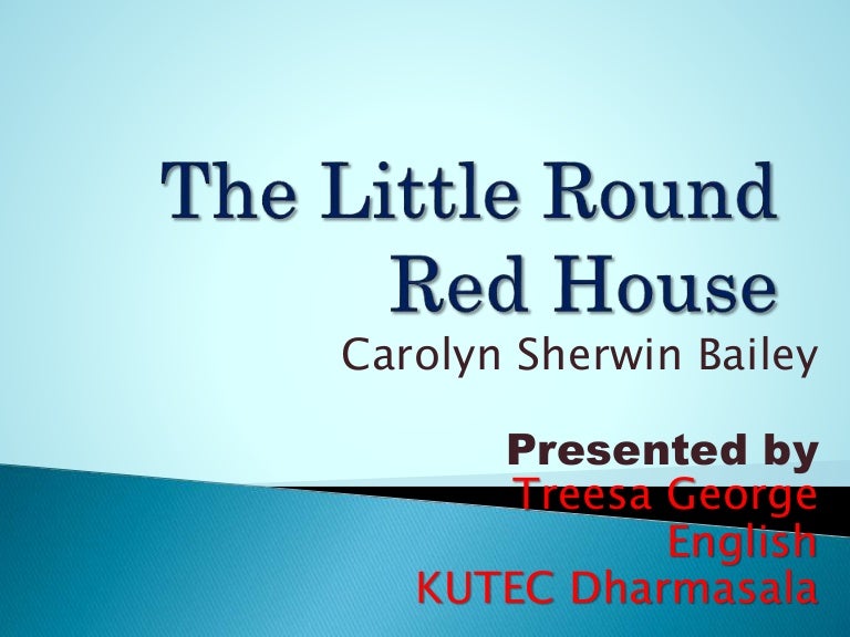 The little round red house
