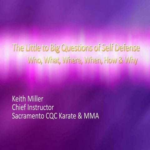 The little to big questions of self defense