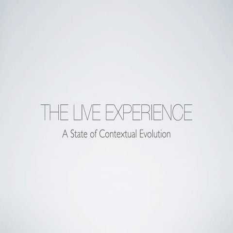 The Live Experience