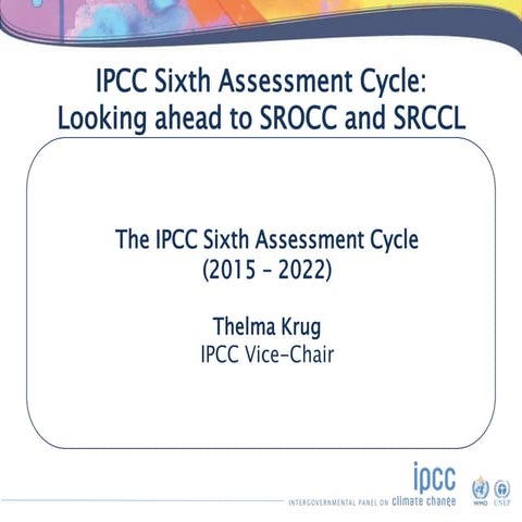 4 December - Looing Ahead to SROCC and SRCCL - The IPCC Sixth Assessment Cycle