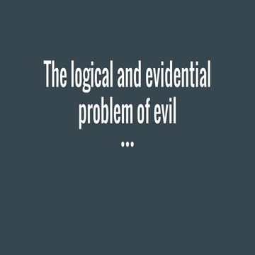 The logical and evidential problem of evil(1)