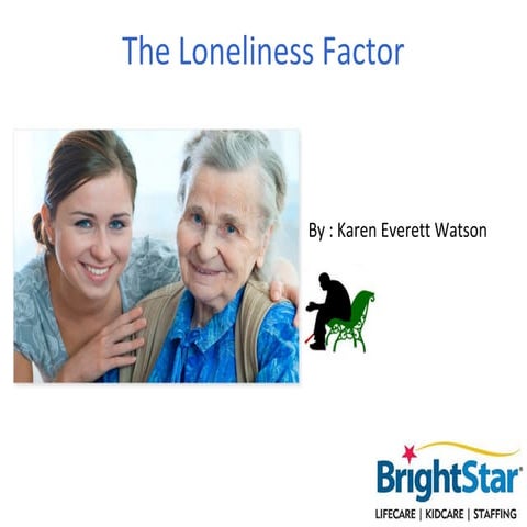 The Loneliness Factor