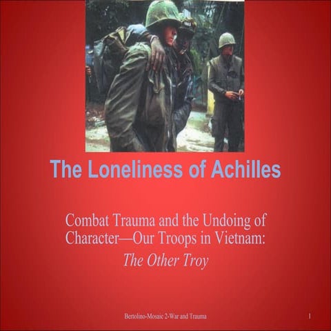 The Loneliness of Achilles Combat Trauma