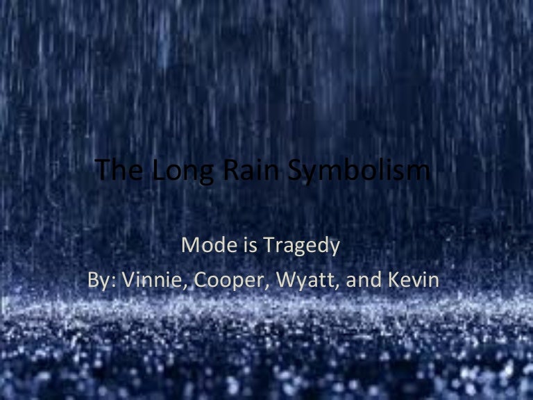The long rain symbolism