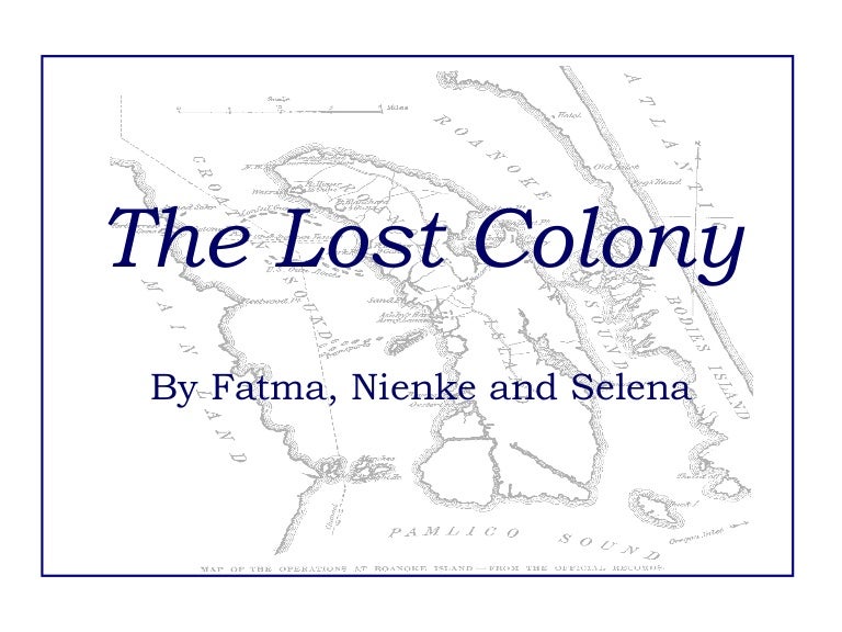 The lost colony
