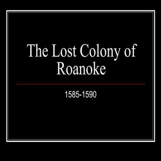 Roanoke, The lost colony