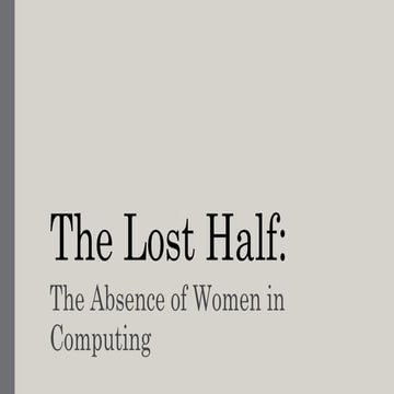 the lost half presentation on women in computing
