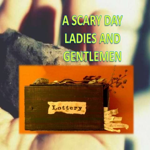 The lottery by Shirley Jackson