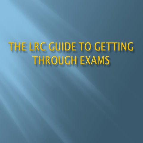 The lrc guide to getting through exams