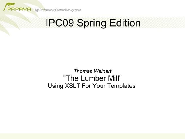The Lumber Mill   Xslt For Your Templates