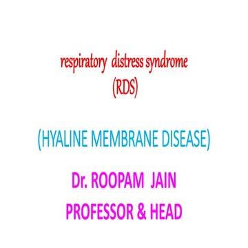 Respiratory  Distress Syndrome (HYALINE MEMBRANE DISEASE) 