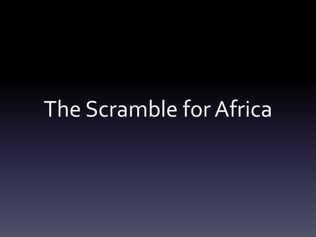 The Mad Scramble For Africa